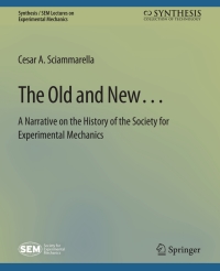 Cover image: The Old and New… A Narrative on the History of the Society for Experimental Mechanics 9783031797187