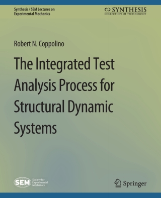 صورة الغلاف: The Integrated Test Analysis Process for Structural Dynamic Systems 9783031797309