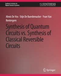 Cover image: Synthesis of Quantum Circuits vs. Synthesis of Classical Reversible Circuits 9783031798962