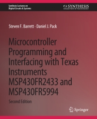 表紙画像: Microcontroller Programming and Interfacing with Texas Instruments MSP430FR2433 and MSP430FR5994 2nd edition 9783031799006