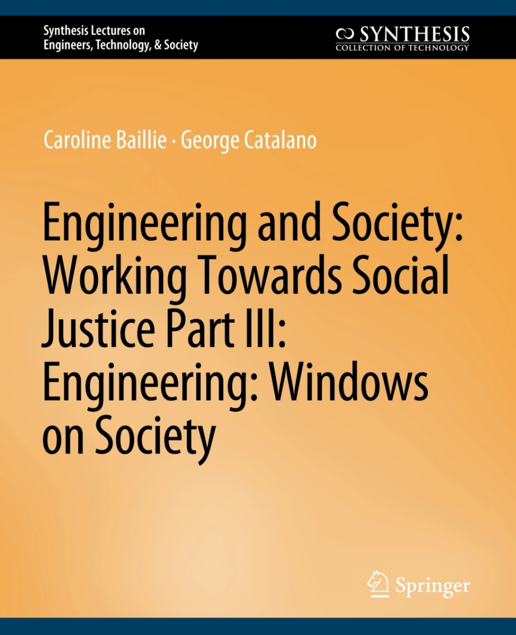 Engineering and Society: Working Towards Social Justice, Part III Windows on Society