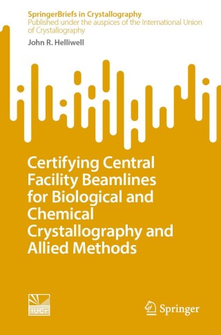 Cover image: Certifying Central Facility Beamlines for Biological and Chemical Crystallography and Allied Methods 9783031801839