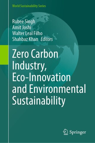 Cover image: Zero Carbon Industry, Eco-Innovation and Environmental Sustainability 9783031802195
