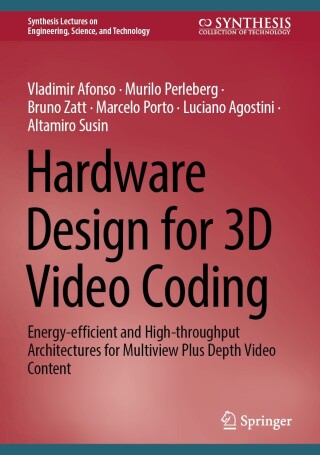 Cover image: Hardware Design for 3D Video Coding 9783031802317