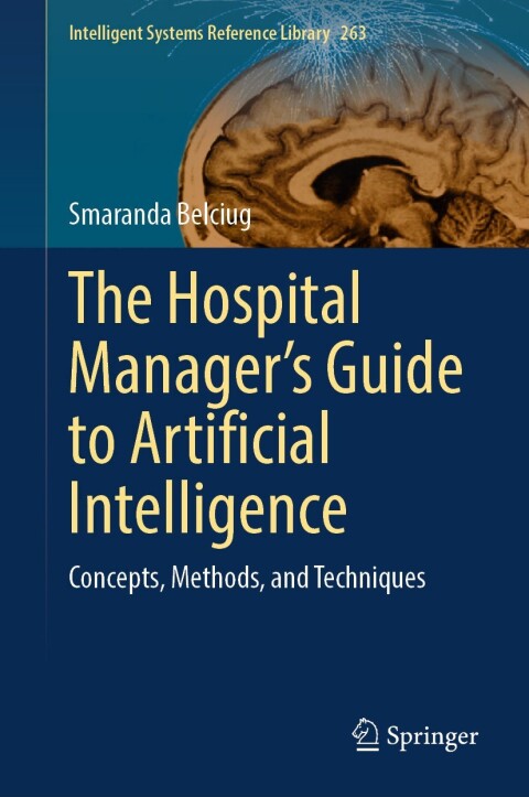 The Hospital Manager’s Guide to Artificial Intelligence: Concepts, Methods, and Techniques - FULL INSTANT DOWNLOAD | PDF DOCX EPUB