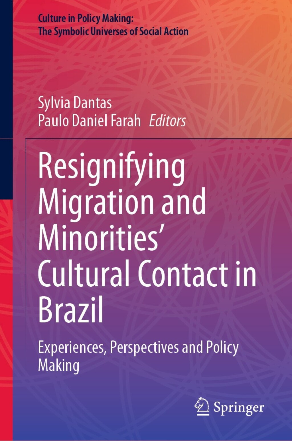 Resignifying Migration and Minorities’ Cultural Contact in Brazil Experiences, Perspectives and Policy Making