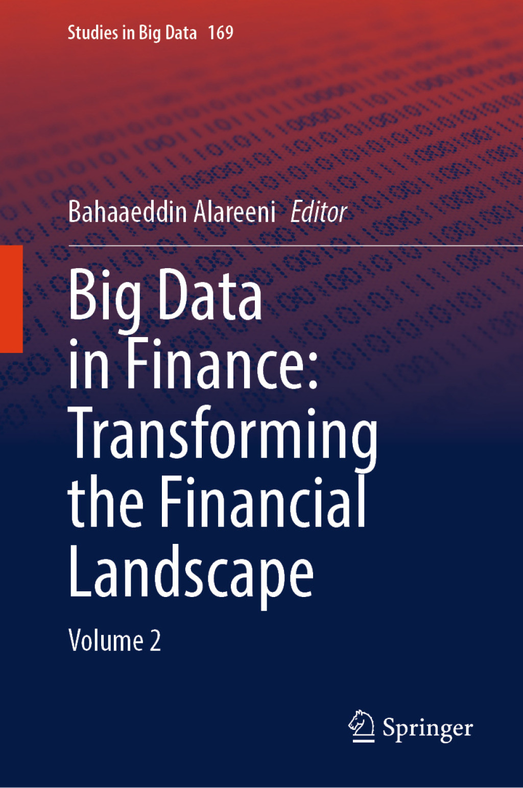 Big Data in Finance: Transforming the Financial Landscape Volume 2