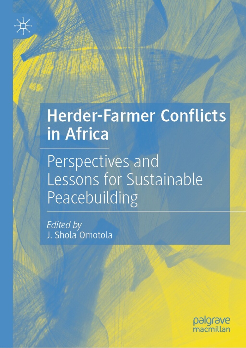 Herder-Farmer Conflicts in Africa Perspectives and Lessons for Sustainable Peacebuilding