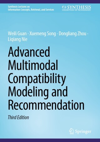 Cover image: Advanced Multimodal Compatibility Modeling and Recommendation 3rd edition 9783031810473