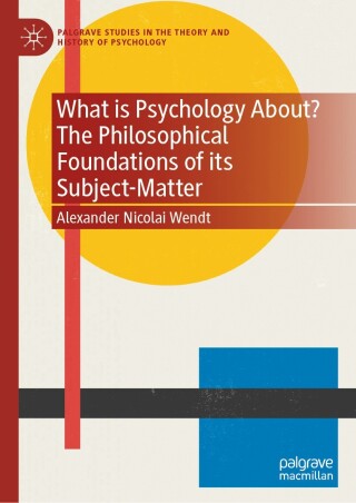 Imagen de portada: What is Psychology About? The Philosophical Foundations of its Subject-Matter 9783031811111