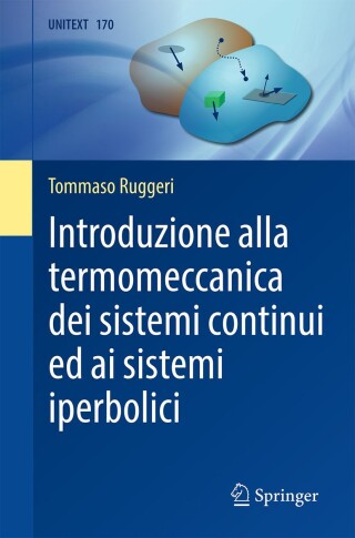 Cover image: Introduzione alla termomeccanica dei sistemi continui ed ai sistemi iperbolici 9783031812231