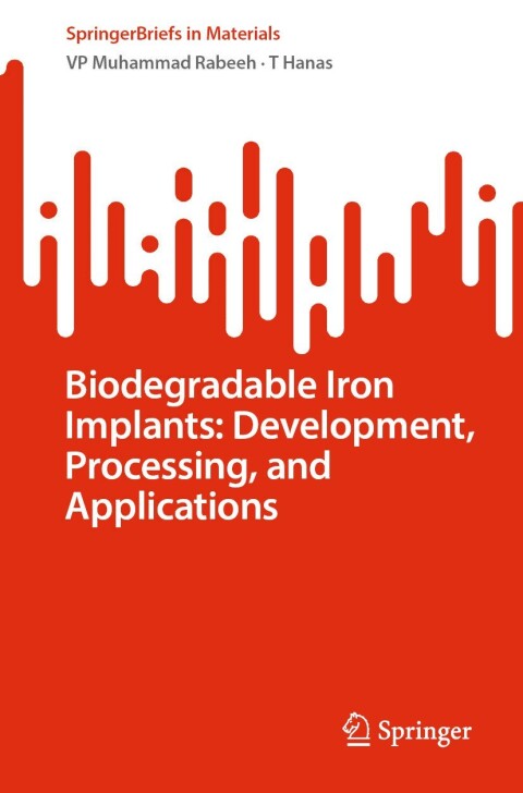 Biodegradable Iron Implants: Development, Processing, and Applications - FULL INSTANT DOWNLOAD | PDF DOCX EPUB