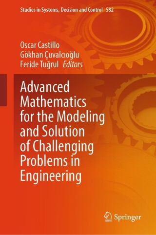 Imagen de portada: Advanced Mathematics for the Modeling and Solution of Challenging Problems in Engineering 9783031823411