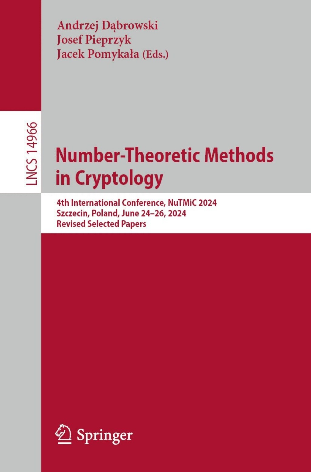 Number-Theoretic Methods in Cryptology 4th International Conference, NuTMiC 2024, Szczecin, Poland, June 24–26, 2024, Revised Selected Papers