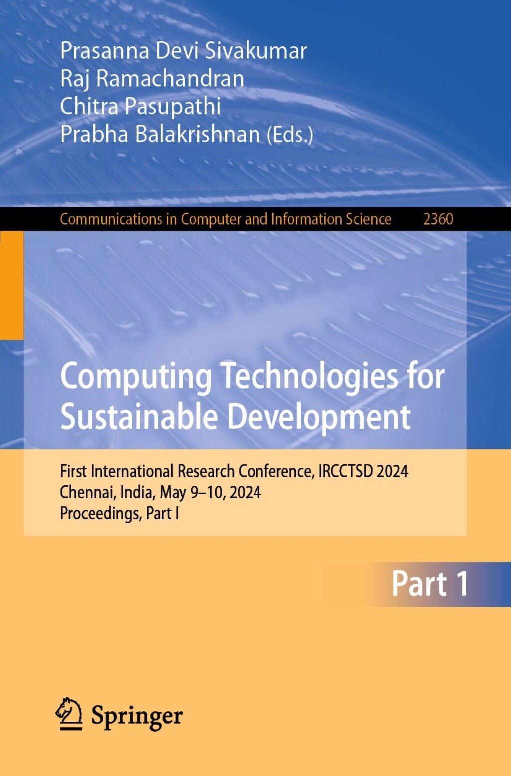 Computing Technologies for Sustainable Development First International Research Conference, IRCCTSD 2024, Chennai, India, May 9–10, 2024, Proceedings, Part I
