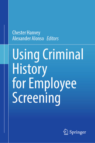 Cover image: Using Criminal History for Employee Screening 9783031827174
