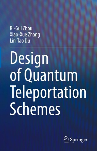Cover image: Design of Quantum Teleportation Schemes 9783031827242