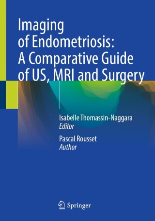 Cover image: Imaging of Endometriosis: A Comparative Guide of US, MRI and Surgery 9783031827495