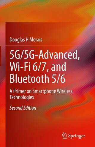 صورة الغلاف: 5G/5G-Advanced, Wi-Fi 6/7, and Bluetooth 5/6 2nd edition 9783031828294