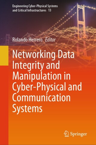 Imagen de portada: Networking Data Integrity and Manipulation in Cyber-Physical and Communication Systems 9783031831485