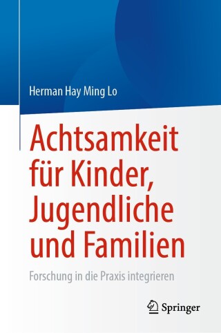 Cover image: Achtsamkeit für Kinder, Jugendliche und Familien 9783031832840