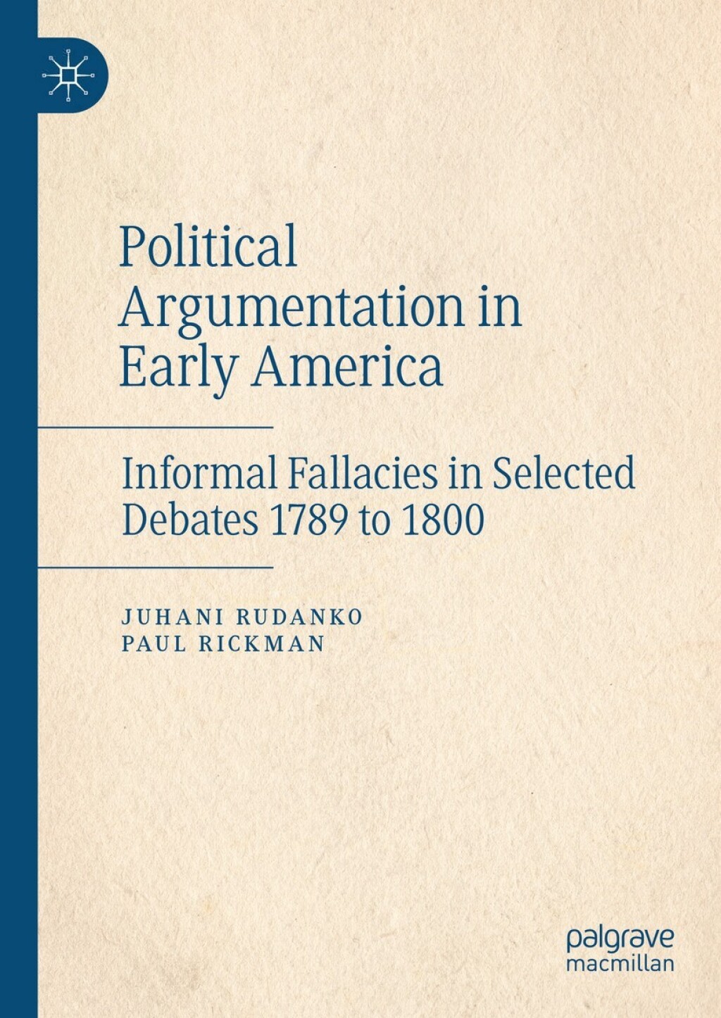 Political Argumentation in Early America Informal Fallacies in Selected Debates 1789 to 1800