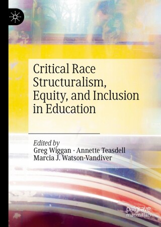 Imagen de portada: Critical Race Structuralism, Equity, and Inclusion in Education 9783031836145