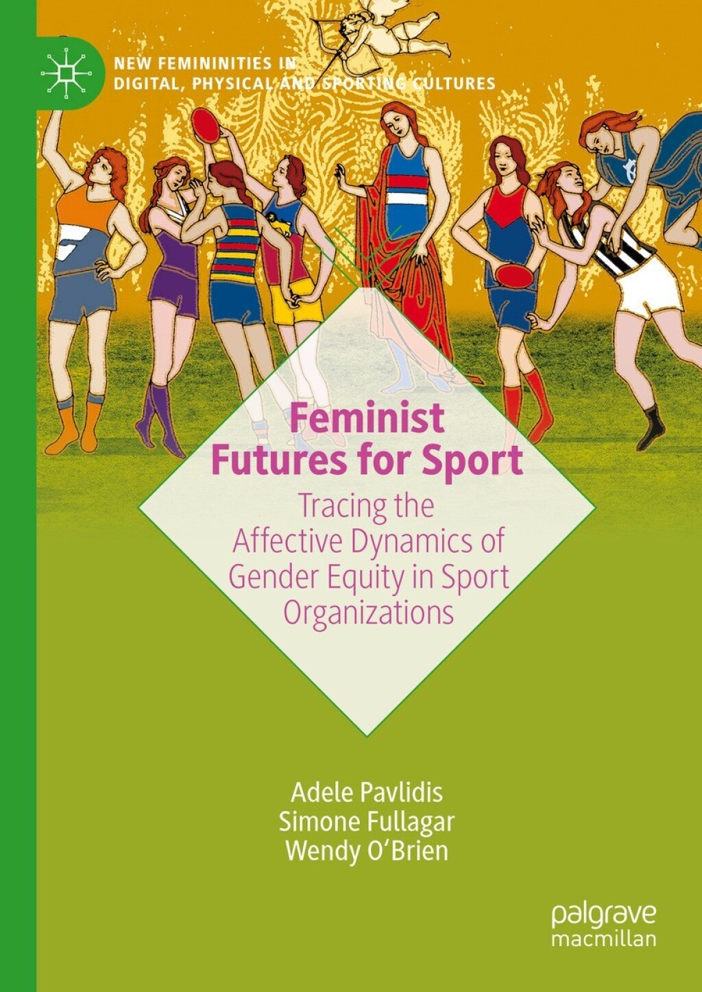 Feminist Futures for Sport Tracing the Affective Dynamics of Gender Equity in Sport Organizations