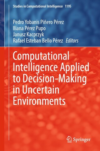 Imagen de portada: Computational Intelligence Applied to Decision-Making in Uncertain Environments 9783031836428