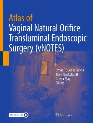 Cover image: Atlas of Vaginal Natural Orifice Transluminal Endoscopic Surgery (vNOTES) 9783031837128