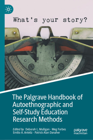 Cover image: The Palgrave Handbook of Autoethnographic and Self-Study Education Research Methods 9783031839467