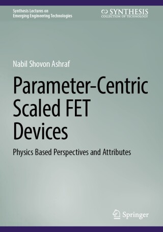 Imagen de portada: Parameter-Centric Scaled FET Devices 9783031842856