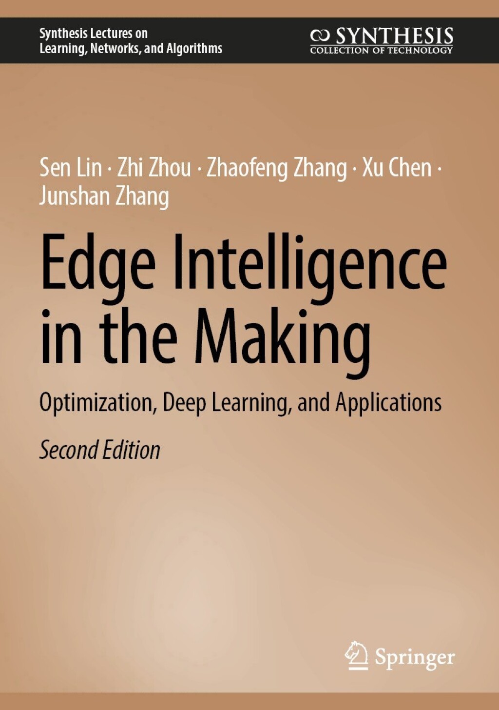 Edge Intelligence in the Making Optimization, Deep Learning, and Applications 2nd Edition