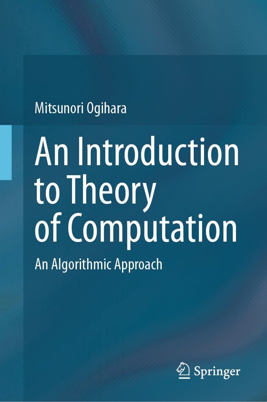 An Introduction to Theory of Computation An Algorithmic Approach