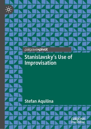 Cover image: Stanislavsky’s Use of Improvisation 9783031847660