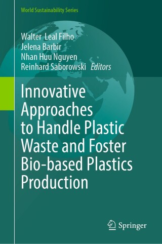 Cover image: Innovative Approaches to Handle Plastic Waste and Foster Bio-based Plastics Production 9783031849589