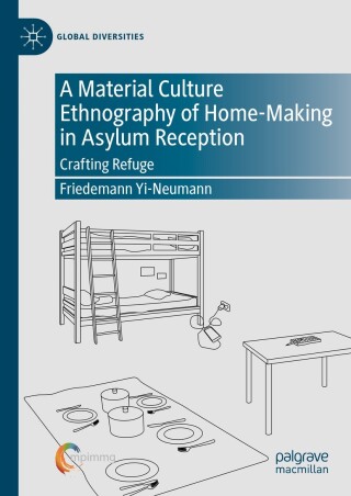 Cover image: A Material Culture Ethnography of Home-Making in Asylum Reception 9783031849701