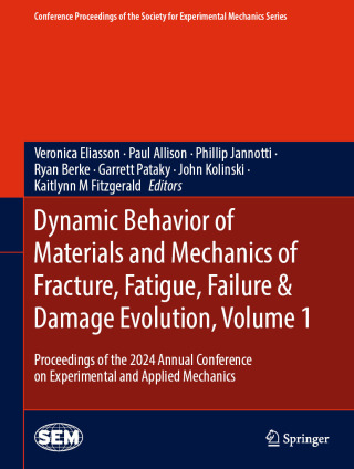 Imagen de portada: Dynamic Behavior of Materials and Mechanics of Fracture, Fatigue, Failure & Damage Evolution, Volume 1 9783031858284