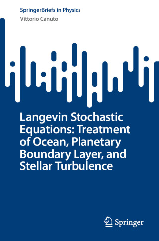 Cover image: Langevin Stochastic Equations: Treatment of Ocean, Planetary Boundary Layer, and Stellar Turbulence 9783031865435
