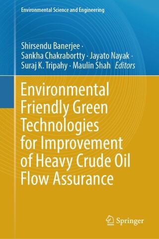 Cover image: Environmental Friendly Green Technologies for Improvement of Heavy Crude Oil Flow Assurance 9783031867002