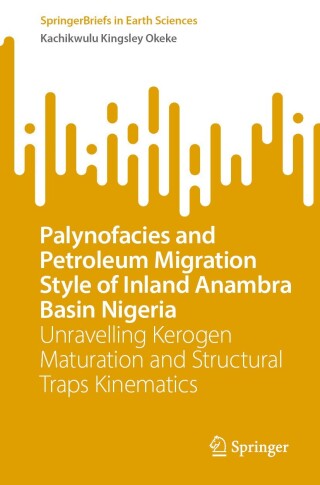 表紙画像: Palynofacies and Petroleum Migration Style of Inland Anambra Basin Nigeria 9783031867156