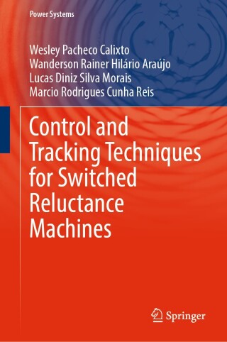 Cover image: Control and Tracking Techniques for Switched Reluctance Machines 9783031867262
