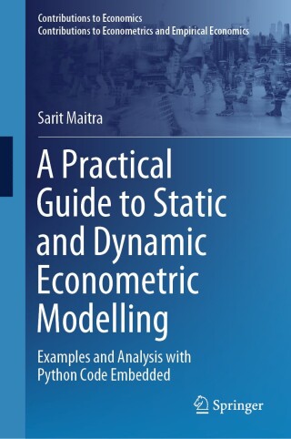 Cover image: A Practical Guide to Static and Dynamic Econometric Modelling 9783031868610