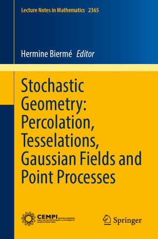 Cover image: Stochastic Geometry: Percolation, Tesselations, Gaussian Fields and Point Processes 9783031872631