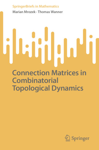 Titelbild: Connection Matrices in Combinatorial Topological Dynamics 9783031875991