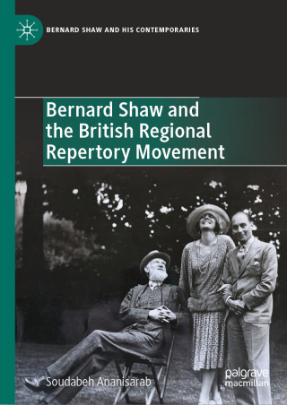 表紙画像: Bernard Shaw and the British Regional Repertory Movement 9783031876684