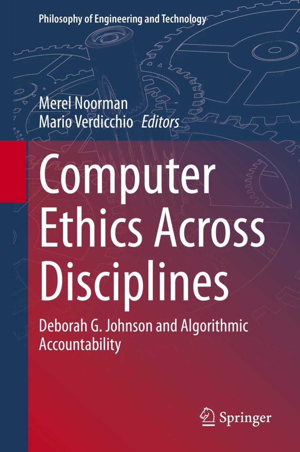 Computer Ethics Across Disciplines Deborah G. Johnson and Algorithmic Accountability
