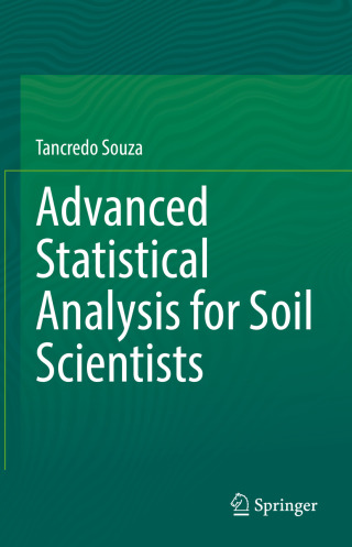 صورة الغلاف: Advanced Statistical Analysis for Soil Scientists 9783031881602