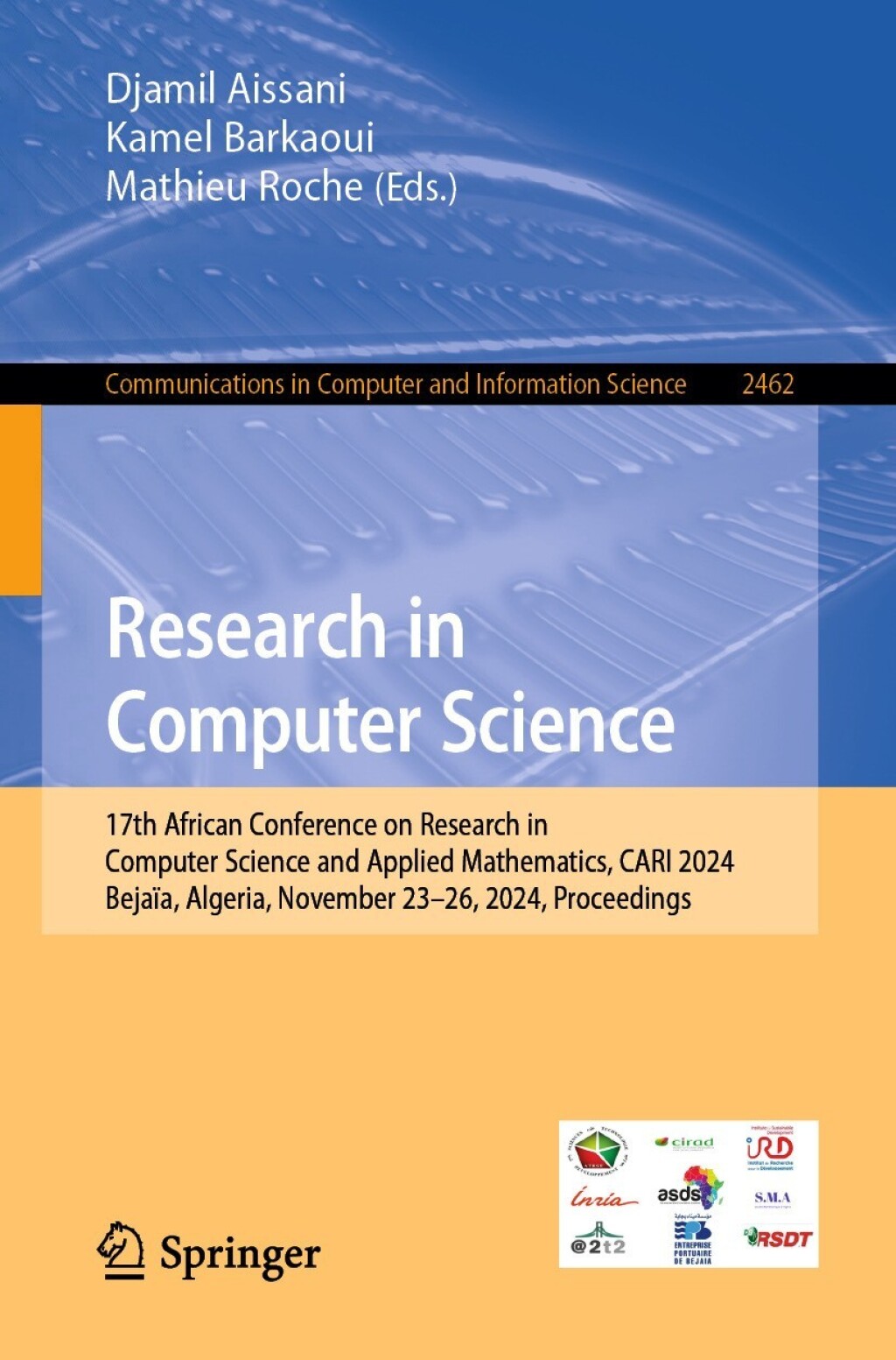 Research in Computer Science 17th African Conference on Research in Computer Science and Applied Mathematics, CARI 2024, Bejaïa, Algeria, November 24–26, 2024, Proceedings