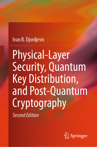 Cover image: Physical-Layer Security, Quantum Key Distribution, and Post-Quantum Cryptography 2nd edition 9783031883712